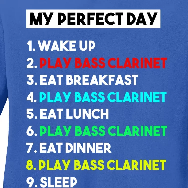 Bass Clarinet Lover My Perfect Day Funny Cool Marching Band Meaningful Gift Ladies Long Sleeve Shirt