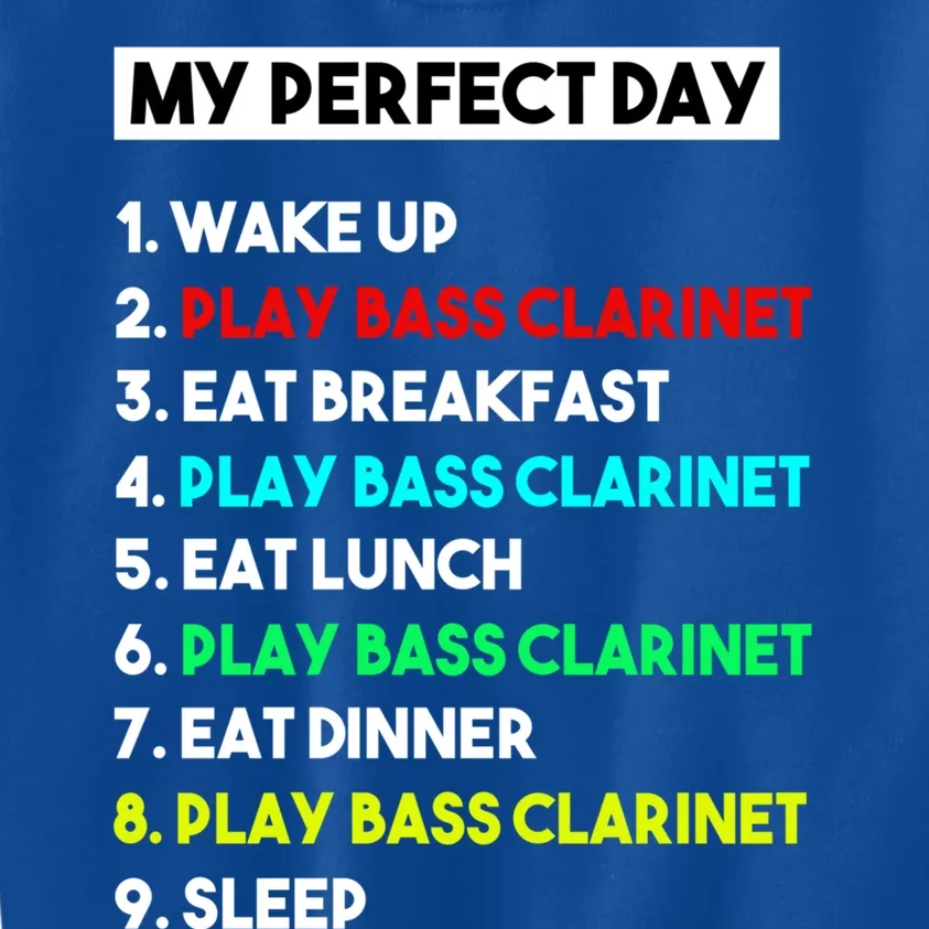 Bass Clarinet Lover My Perfect Day Funny Cool Marching Band Meaningful Gift Kids Sweatshirt