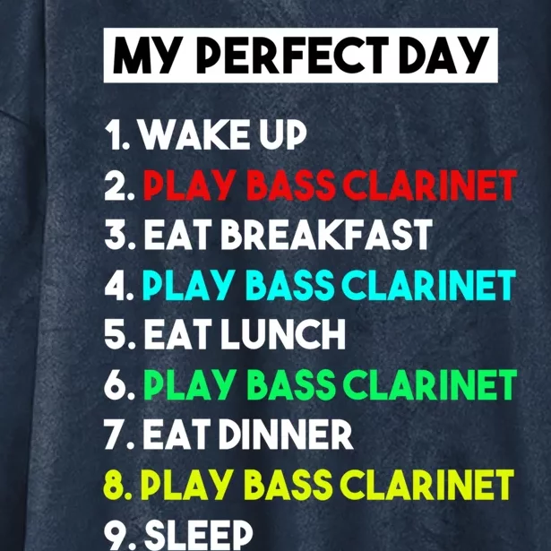 Bass Clarinet Lover My Perfect Day Funny Cool Marching Band Meaningful Gift Hooded Wearable Blanket