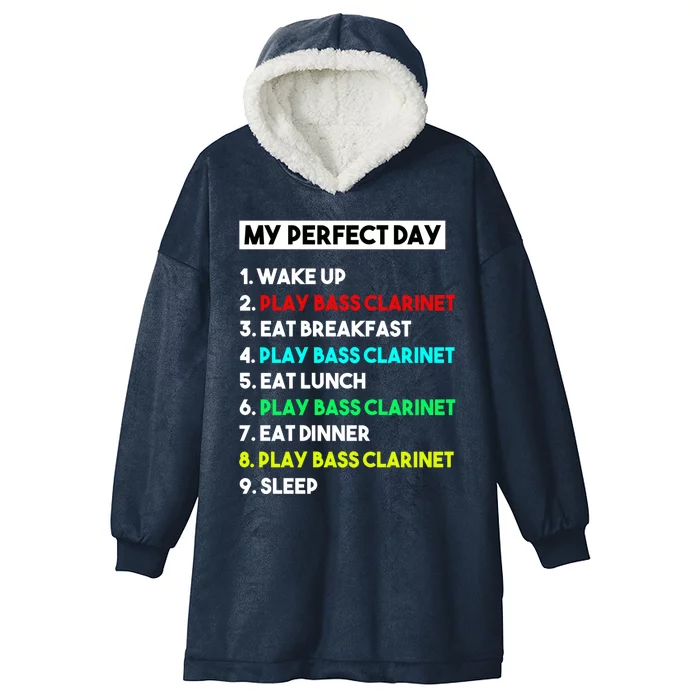 Bass Clarinet Lover My Perfect Day Funny Cool Marching Band Meaningful Gift Hooded Wearable Blanket