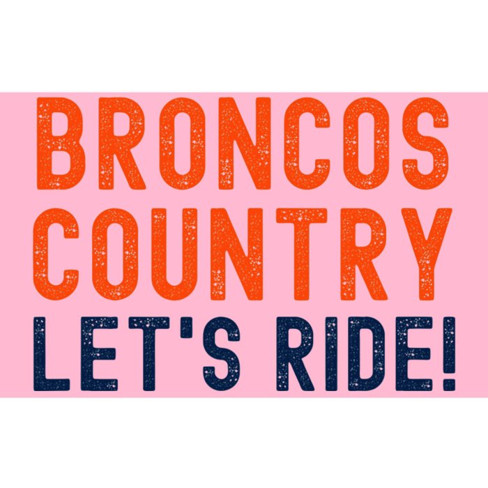 Broncos Country LetS Ride! Sports Team Fans Bumper Sticker