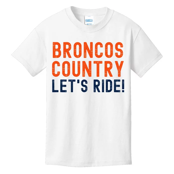 Broncos Country LetS Ride! Sports Team Fans Kids T-Shirt