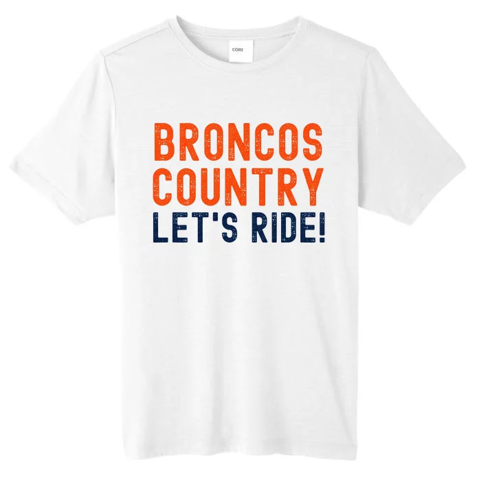 Broncos Country LetS Ride! Sports Team Fans ChromaSoft Performance T-Shirt