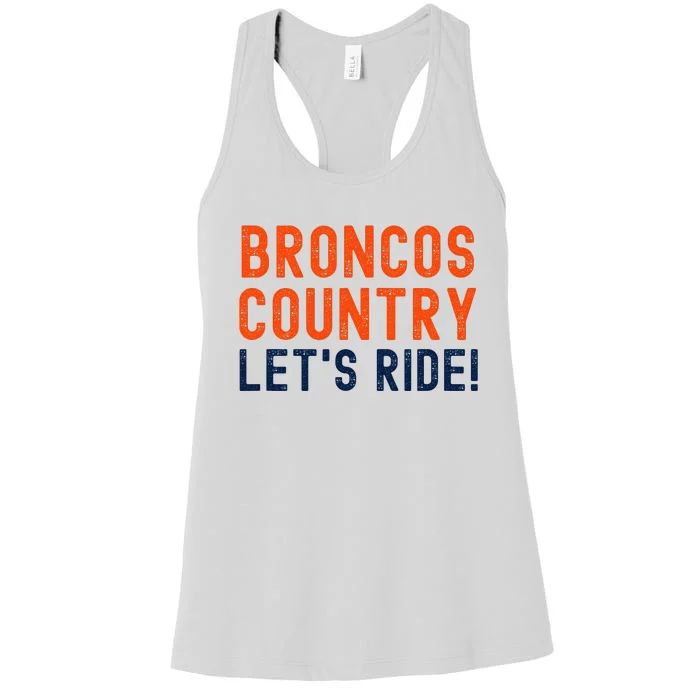 Broncos Country LetS Ride! Sports Team Fans Women's Racerback Tank