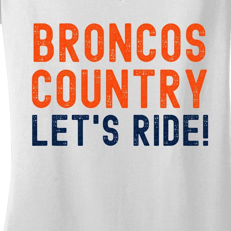 Broncos Country LetS Ride! Sports Team Fans Women's V-Neck T-Shirt