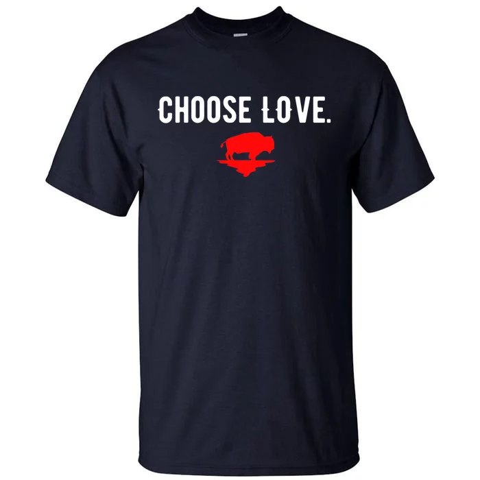 buffalo bills choose love - Choose Love Buffalo - T-Shirt