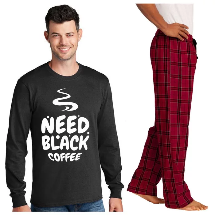 Black Coffee Lover Caffeine Addict Coffee Quote Hot Cup Long Sleeve Pajama Set