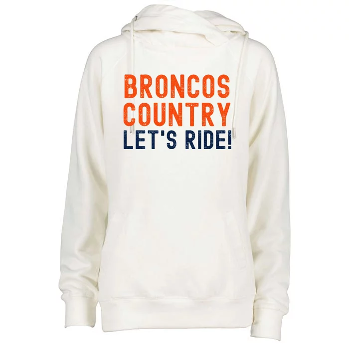 Broncos Country LetS Ride! Sports Team Fans Womens Funnel Neck Pullover Hood