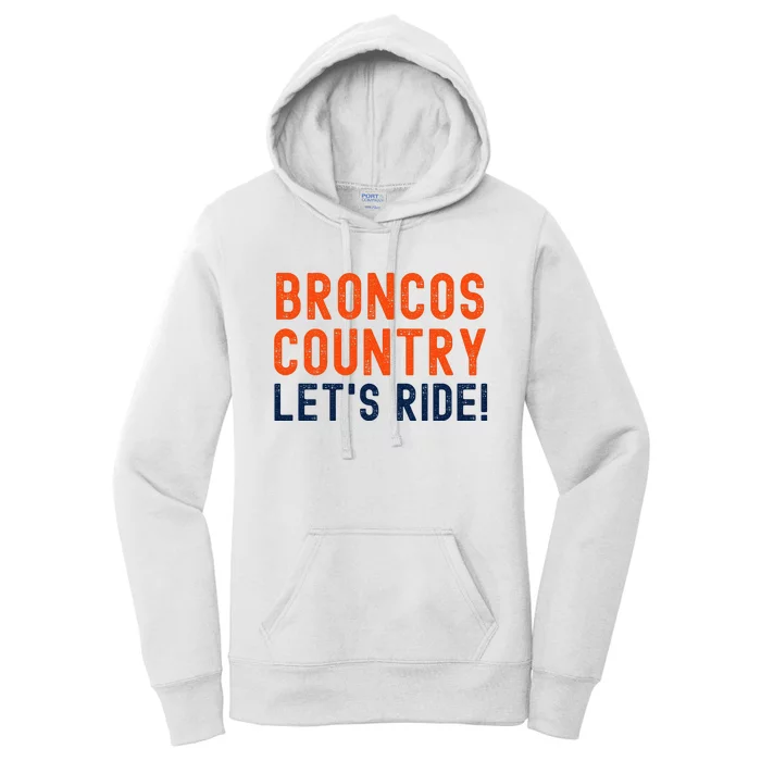 Broncos Country LetS Ride! Sports Team Fans Women's Pullover Hoodie