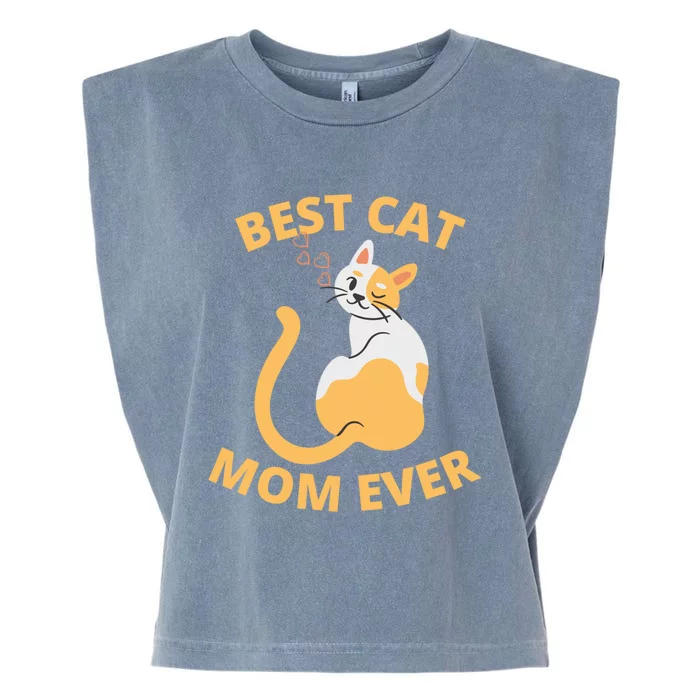 Best Cat Mom Ever Funny Cat Lover Funny Gift Garment-Dyed Women's Muscle Tee