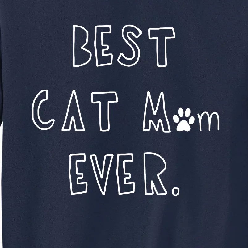 Best Cat Mom Ever Tall Sweatshirt