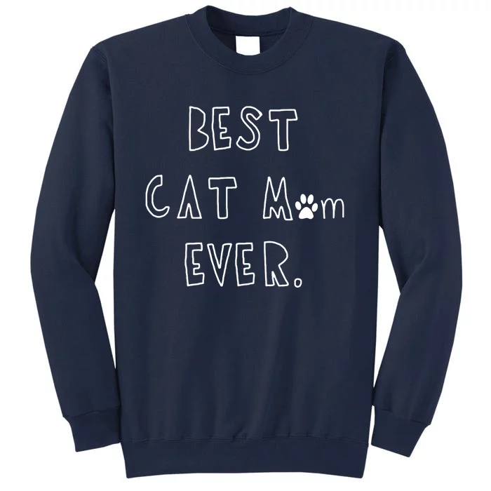 Best Cat Mom Ever Tall Sweatshirt