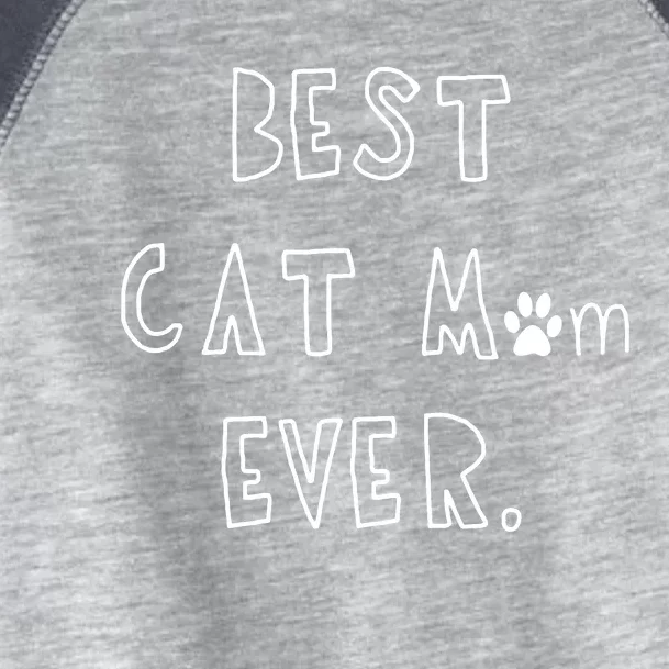 Best Cat Mom Ever Toddler Fine Jersey T-Shirt