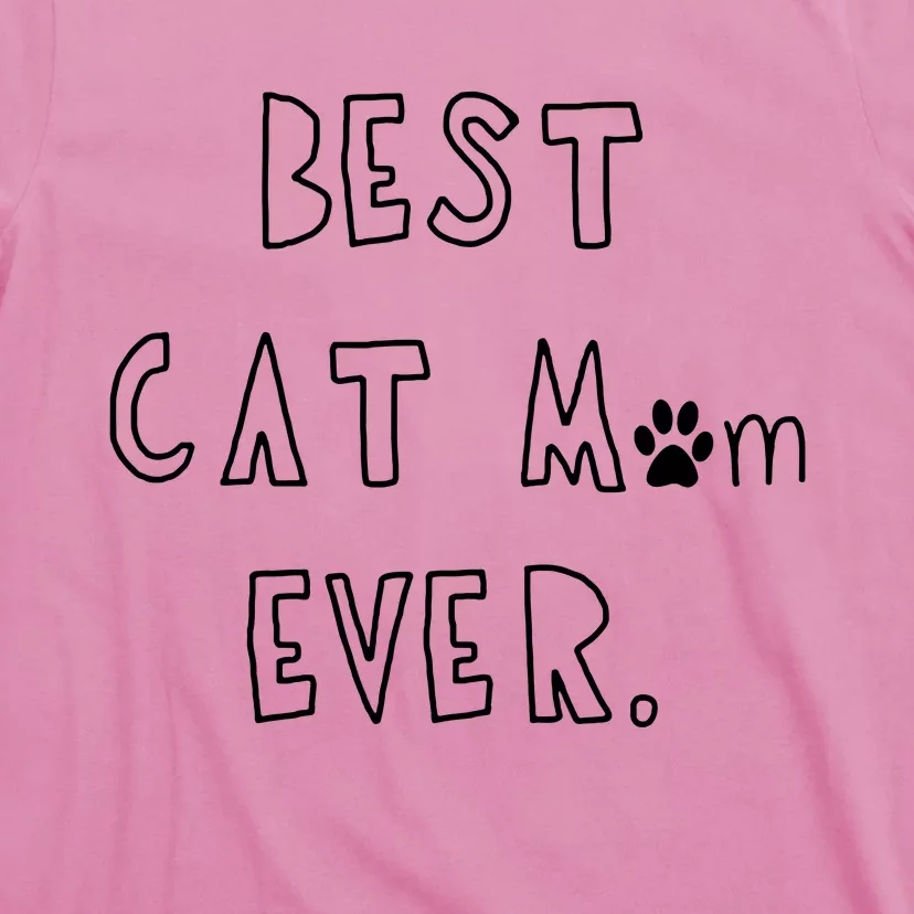 Best Cat Mom Ever T-Shirt