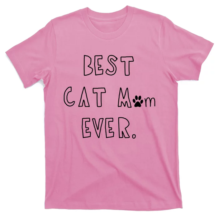 Best Cat Mom Ever T-Shirt