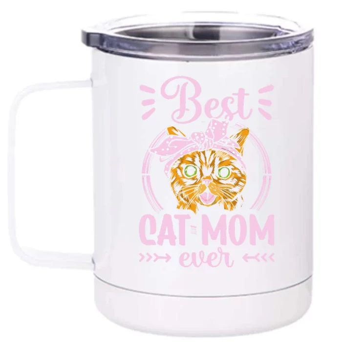 Best Cat Mom Ever Sayings Mother Mommy Mama Front & Back 12oz Stainless Steel Tumbler Cup