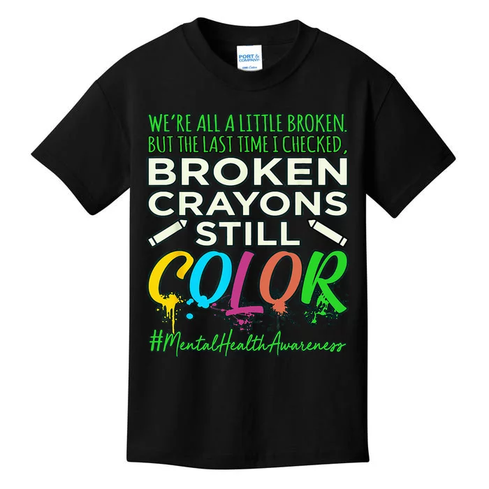 Broken Crayons Mental Health Awareness Supporter Graphic Kids T-Shirt