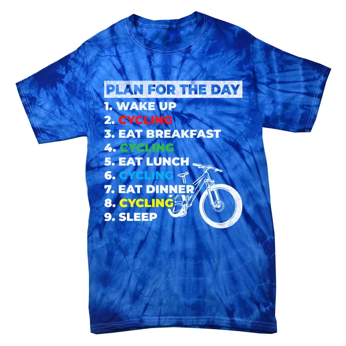 Bicycle Cyclists My Plan For The Day Mountain Biking Cycling Gift Tie-Dye T-Shirt