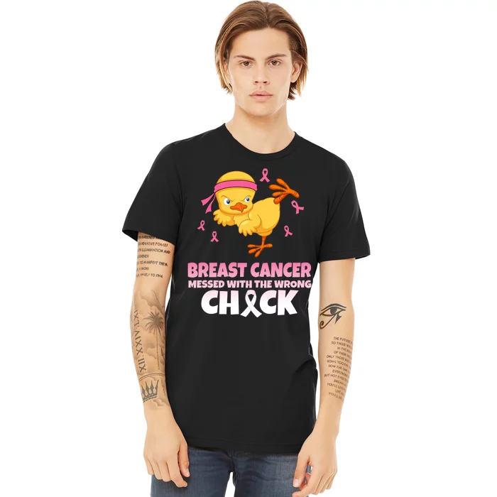 Breast Cancer Messed With The Wrong Chick Premium T-Shirt