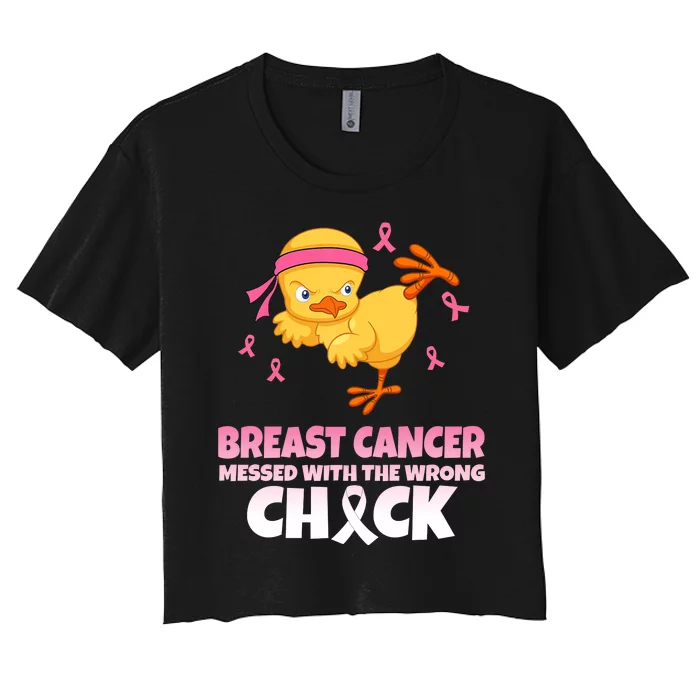 Breast Cancer Messed With The Wrong Chick Women's Crop Top Tee