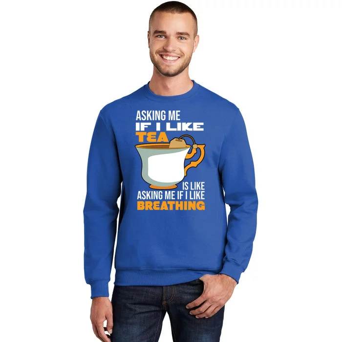 Breathing Cup Mug Of Tea Gift Tall Sweatshirt