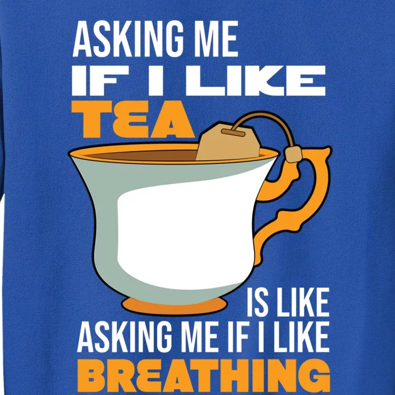 Breathing Cup Mug Of Tea Gift Tall Sweatshirt