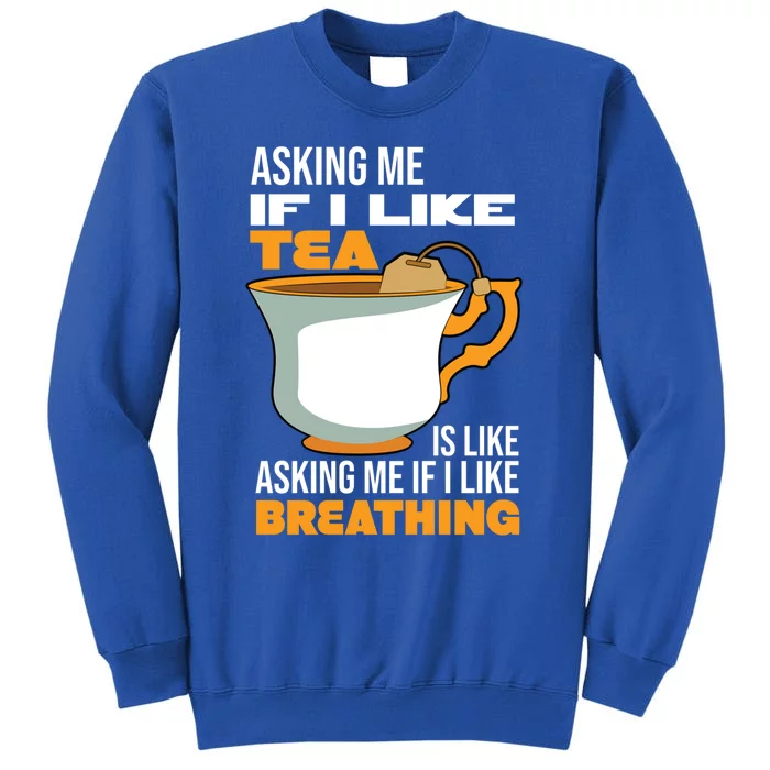 Breathing Cup Mug Of Tea Gift Tall Sweatshirt