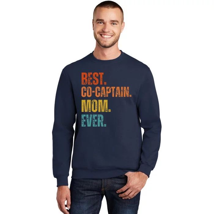 Best Cocaptain Mom Ever MotherS Sweatshirt