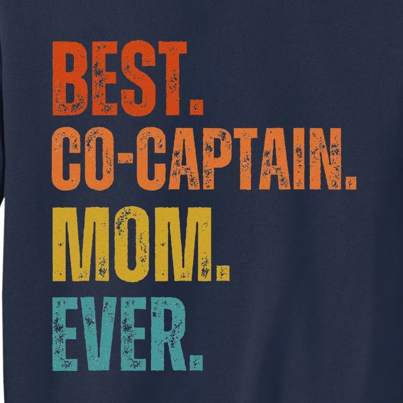 Best Cocaptain Mom Ever MotherS Sweatshirt