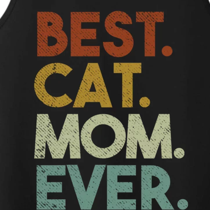 Best Cat Mom Ever Retro Crazy Cat Lady Gift Performance Tank