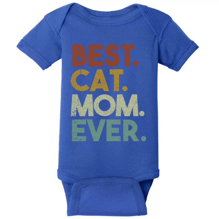 Best Cat Mom Ever Retro Crazy Cat Lady Gift Baby Bodysuit