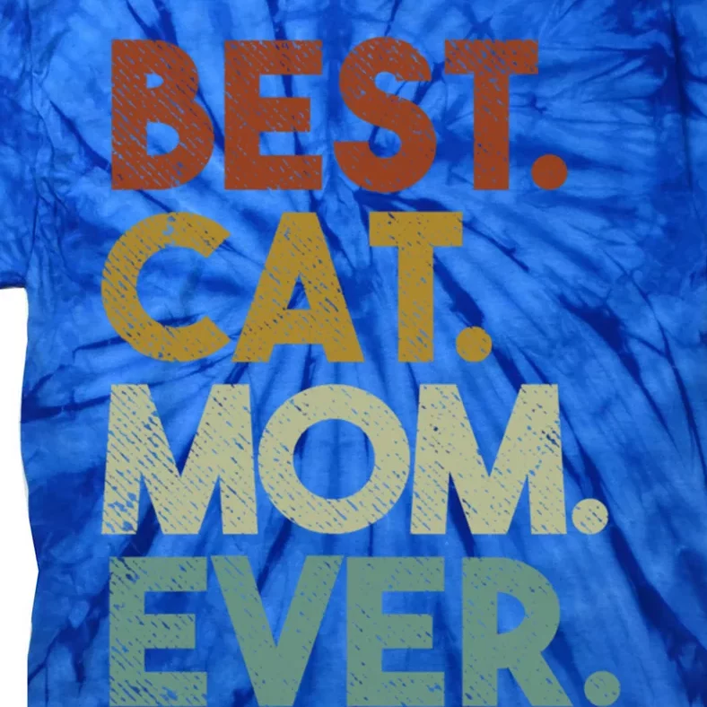 Best Cat Mom Ever Retro Crazy Cat Lady Gift Tie-Dye T-Shirt