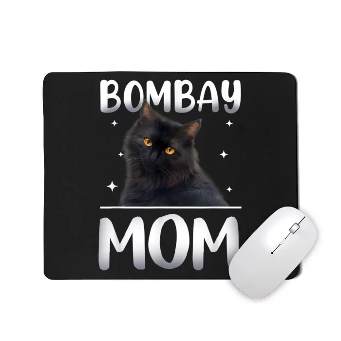 Bombay Cat Mom MotherS Day Mousepad