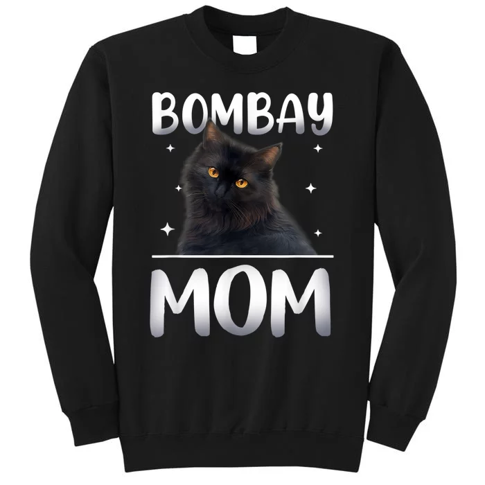 Bombay Cat Mom MotherS Day Tall Sweatshirt