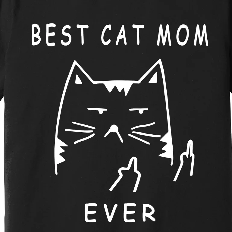 Best Cat Mom Happy Mother Day Kitten Mama Gift Premium T-Shirt