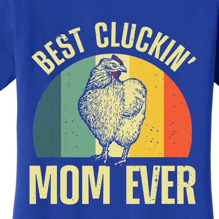 Best Chicken Mom For Cluckin Farm Chicken Lovers Women's T-Shirt