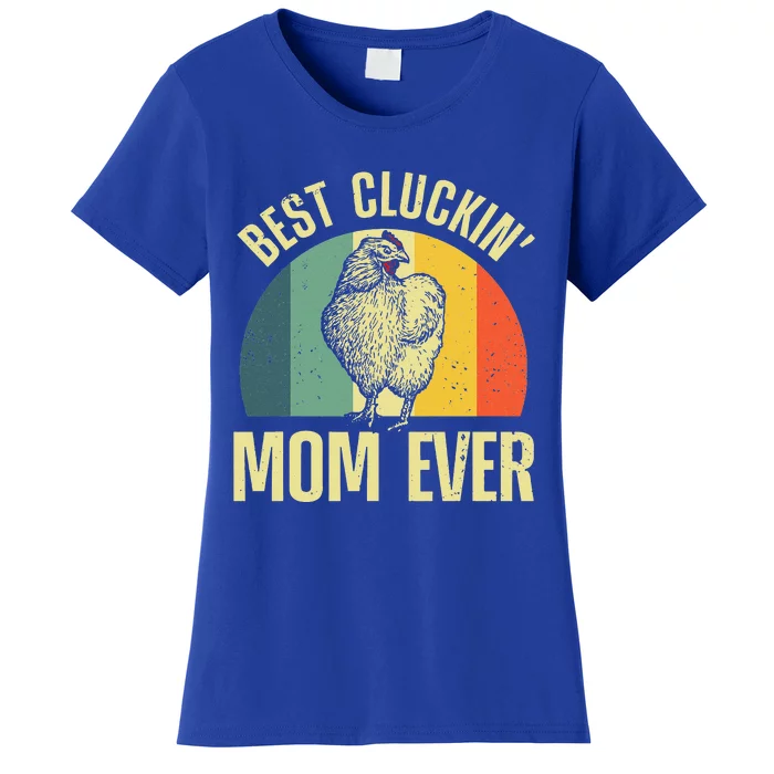 Best Chicken Mom For Cluckin Farm Chicken Lovers Women's T-Shirt