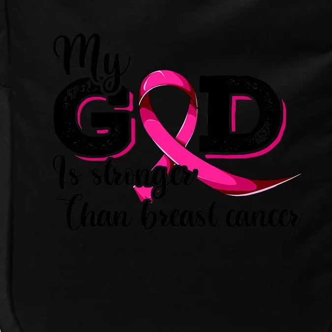 Breast Cancer My God Is Stronger Than Breast Cancer Impact Tech Backpack