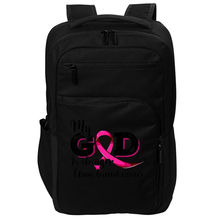 Breast Cancer My God Is Stronger Than Breast Cancer Impact Tech Backpack