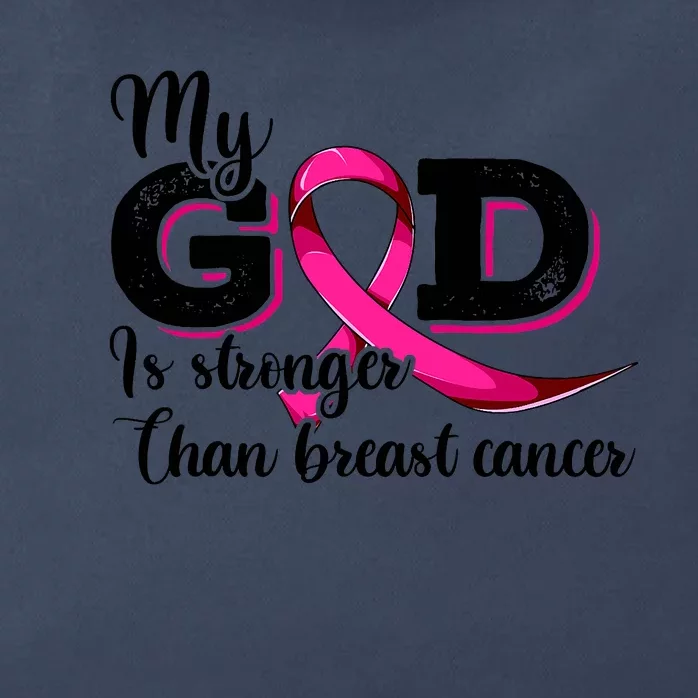 Breast Cancer My God Is Stronger Than Breast Cancer Zip Tote Bag