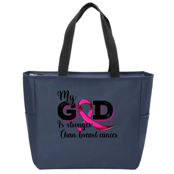 Breast Cancer My God Is Stronger Than Breast Cancer Zip Tote Bag