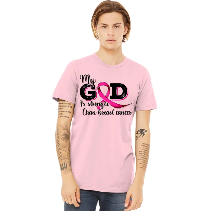 Breast Cancer My God Is Stronger Than Breast Cancer Premium T-Shirt