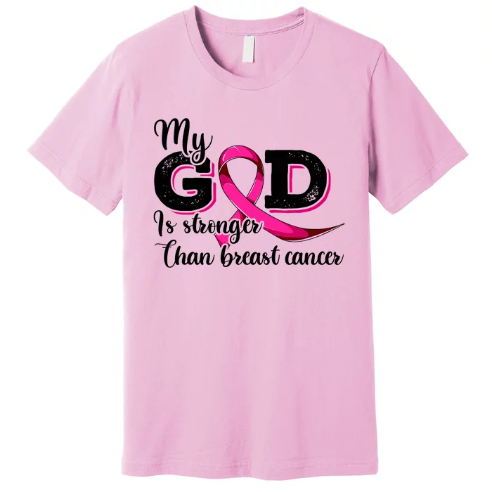 Breast Cancer My God Is Stronger Than Breast Cancer Premium T-Shirt