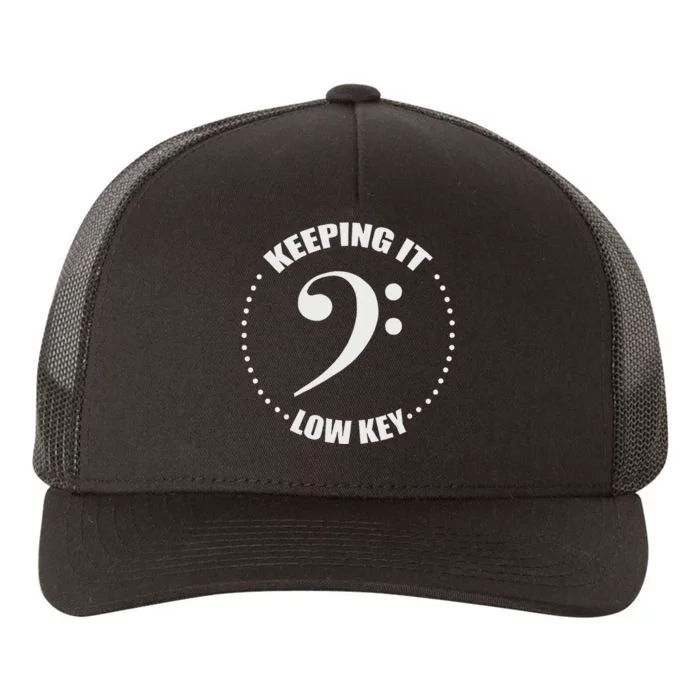 Bass Clef Music Keeping It Low Key Musician Humor Yupoong Adult 5-Panel Trucker Hat