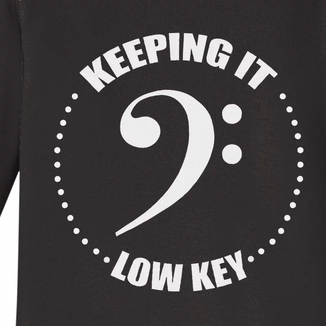 Bass Clef Music Keeping It Low Key Musician Humor Baby Long Sleeve Bodysuit