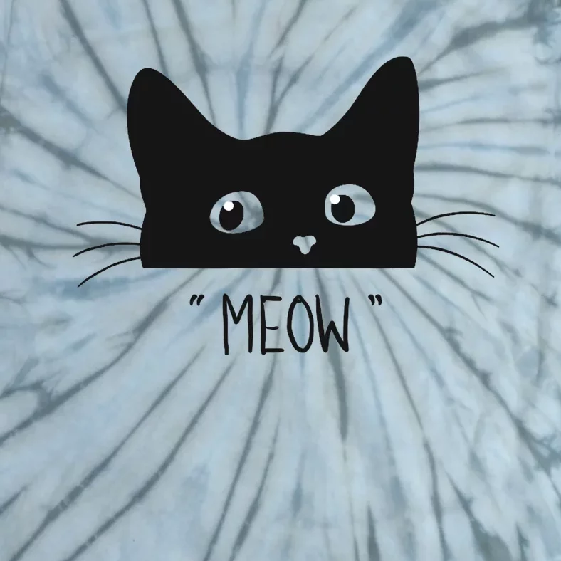 Black Cat Meow Cat Meow Kitty Funny Cats Kitty Tie-Dye T-Shirt