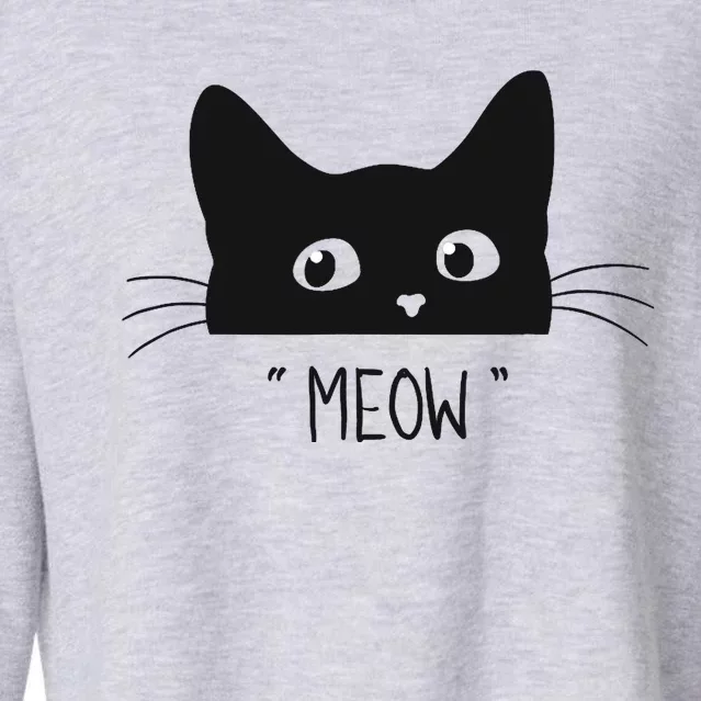 Black Cat Meow Cat Meow Kitty Funny Cats Kitty Cropped Pullover Crew