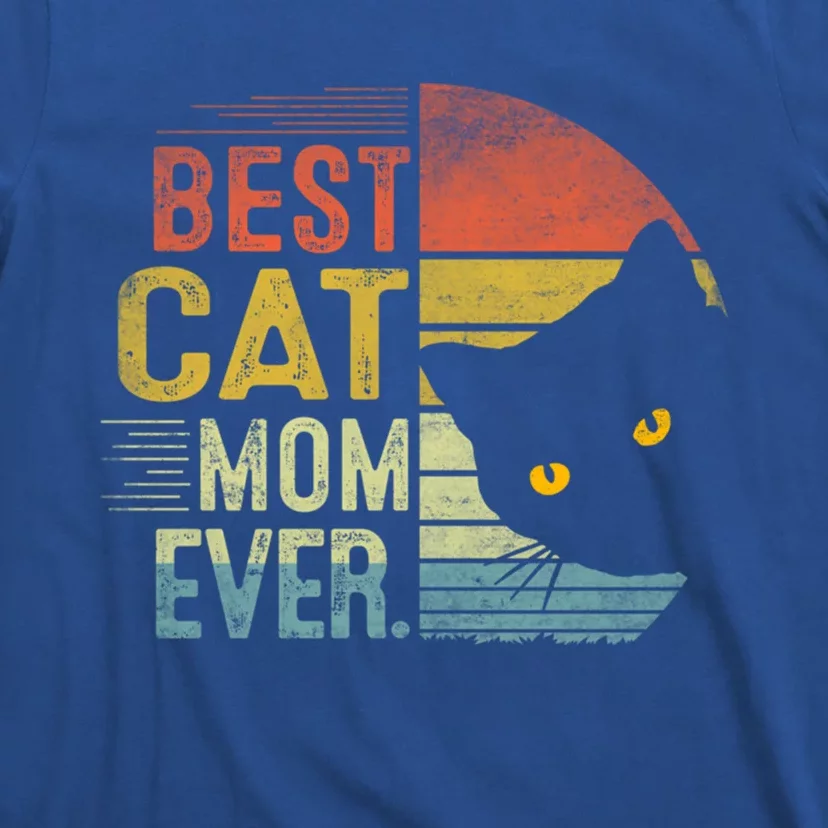 Best Cat Mom Ever Cute Mother's Day Cat Lovers Cat Mommy Great Gift T-Shirt