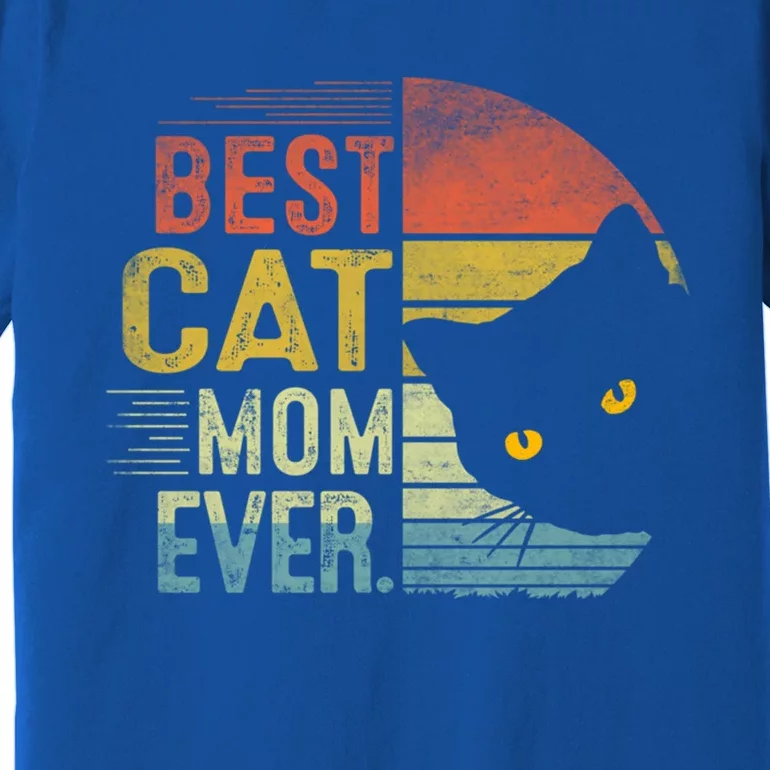 Best Cat Mom Ever Cute Mother's Day Cat Lovers Cat Mommy Great Gift Premium T-Shirt