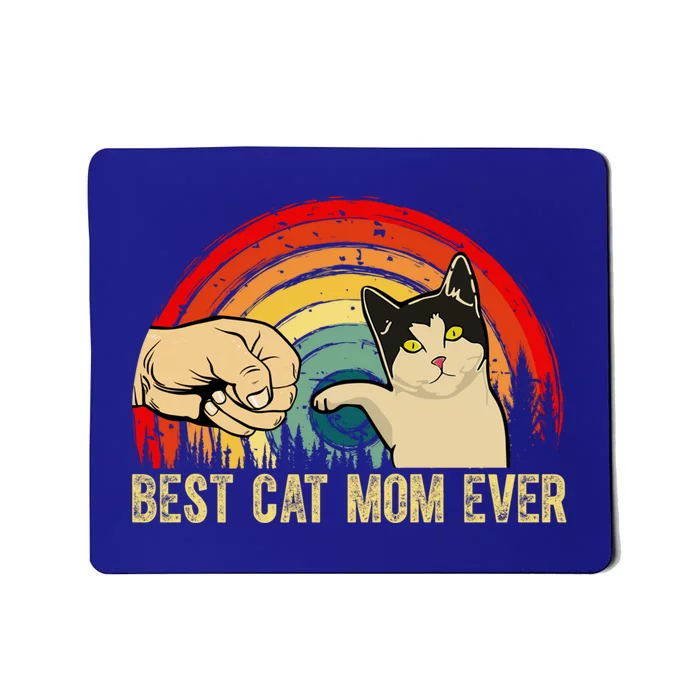 Best Cat Mom Ever Funny Pet Cat Lover Mother's Day Funny Gift Mousepad